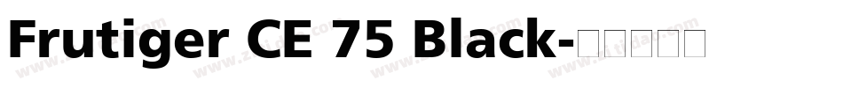 Frutiger CE 75 Black字体转换